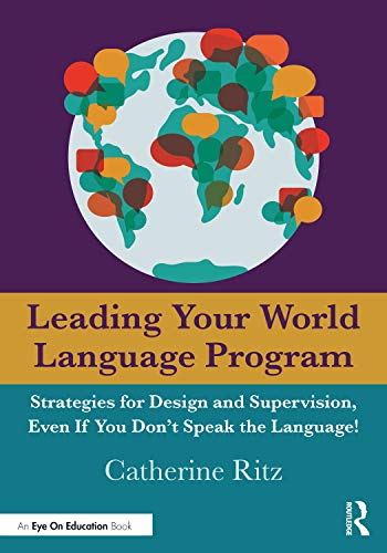 Imagen de archivo de Leading Your World Language Program: Strategies for Design and Supervision, Even If You Don't Speak the Language! a la venta por Blackwell's