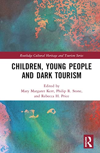 Beispielbild fr Children, Young People and Dark Tourism zum Verkauf von Revaluation Books