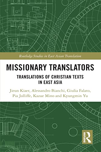 Stock image for Missionary Translators: Translations of Christian Texts in East Asia for sale by Blackwell's