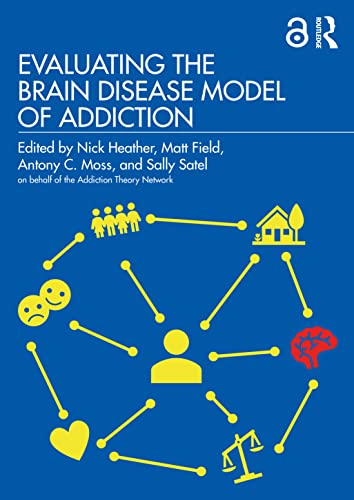 9780367470067: Evaluating the Brain Disease Model of Addiction