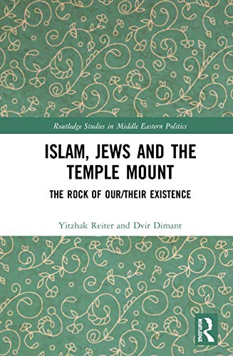 Stock image for Islam, Jews and the Temple Mount (Routledge Studies in Middle Eastern Politics) for sale by Saint Georges English Bookshop