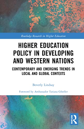 Stock image for Higher Education Policy in Developing and Western Nations : Contemporary and Emerging Trends in Local and Global Contexts for sale by GreatBookPrices