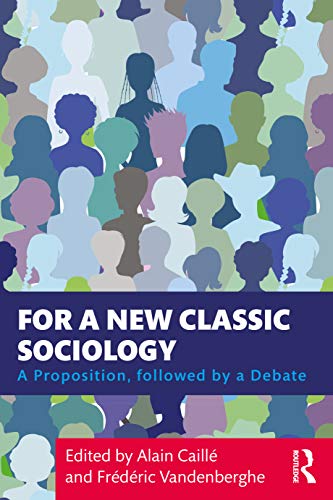Stock image for For a New Classic Sociology: A Proposition, followed by a Debate for sale by Chiron Media