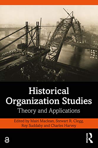 Imagen de archivo de Historical Organization Studies: Theory and Applications a la venta por Blackwell's