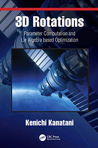 Immagine dell'editore per 3D Rotations: Parameter Computation and Lie-Algebra based Optimization venduto da Chiron Media