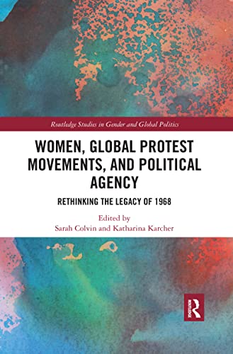 9780367471828: Women, Global Protest Movements, and Political Agency (Routledge Studies in Gender and Global Politics)