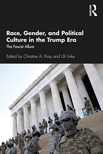Stock image for Race, Gender, and Political Culture in the Trump Era: The Fascist Allure for sale by Blackwell's