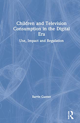 9780367473457: Children and Television Consumption in the Digital Era: Use, Impact and Regulation