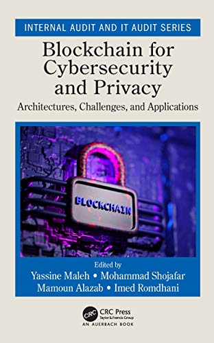 Stock image for Blockchain for Cybersecurity and Privacy: Architectures, Challenges, and Applications (Internal Audit and IT Audit) for sale by Chiron Media