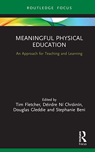 Beispielbild fr Meaningful Physical Education: An Approach for Teaching and Learning zum Verkauf von Blackwell's