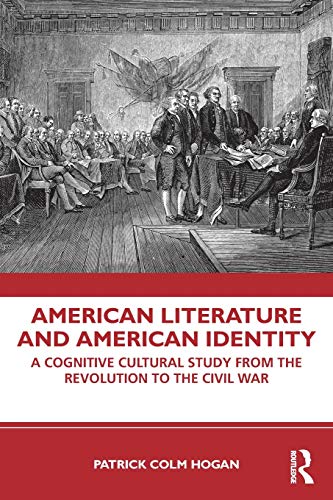 Beispielbild fr American Literature and American Identity: A Cognitive Cultural Study From the Revolution Through the Civil War zum Verkauf von Blackwell's