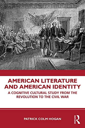 Stock image for American Literature and American Identity: A Cognitive Cultural Study From the Revolution Through the Civil War for sale by Chiron Media