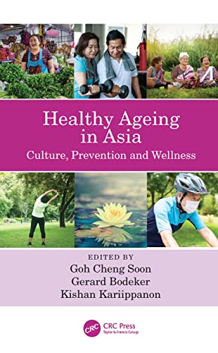 Imagen de archivo de Healthy Ageing in Asia: Culture, Prevention and Wellness a la venta por Blackwell's