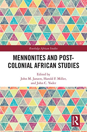 9780367474324: Mennonites and Post-Colonial African Studies