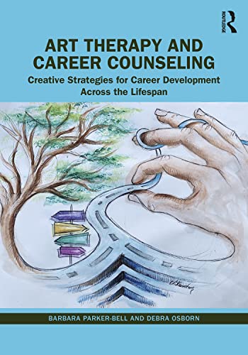 Stock image for Art Therapy and Career Counseling: Creative Strategies for Career Development Across the Lifespan for sale by ThriftBooks-Atlanta