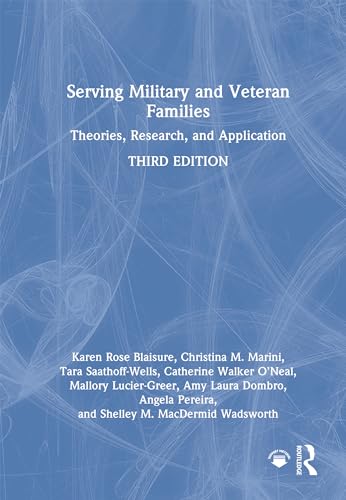 Stock image for Serving Military and Veteran Families: Theories, Research, and Application for sale by California Books