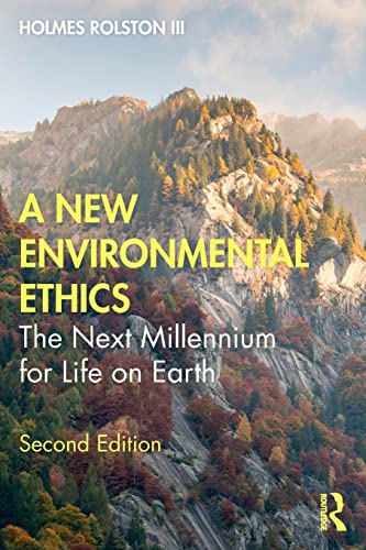 Beispielbild fr A New Environmental Ethics: The Next Millennium for Life on Earth zum Verkauf von Blackwell's