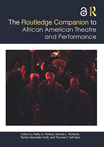 Stock image for The Routledge Companion to African American Theatre and Performance (Routledge Companions) for sale by HPB-Red