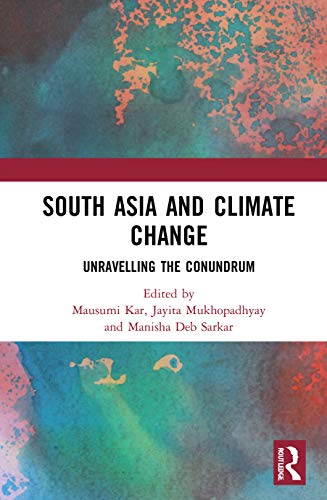 Imagen de archivo de South Asia and Climate Change: Unravelling the Conundrum a la venta por Chiron Media