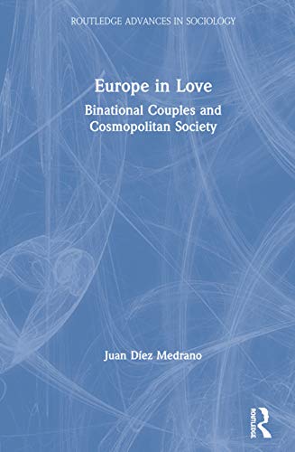 Imagen de archivo de Europe in Love: Binational Couples and Cosmopolitan Society a la venta por THE SAINT BOOKSTORE