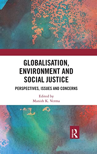 Beispielbild fr Globalisation, Environment and Social Justice: Perspectives, Issues and Concerns zum Verkauf von Blackwell's