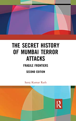 Beispielbild fr The Secret History of Mumbai Terror Attacks: Fragile Frontiers zum Verkauf von Blackwell's