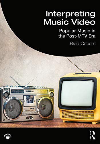 9780367479985: Interpreting Music Video: Popular Music in the Post-MTV Era