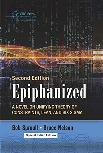 Imagen de archivo de Epiphanized : A Novel on Unifying Theory of Constraints, Lean, and Six Sigma [Hardcover] a la venta por Mispah books