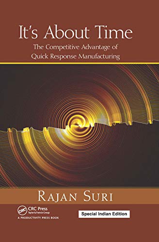 Imagen de archivo de It*s About Time : The Competitive Advantage of Quick Response Manufacturing [Hardcover] Rajan Suri a la venta por Mispah books