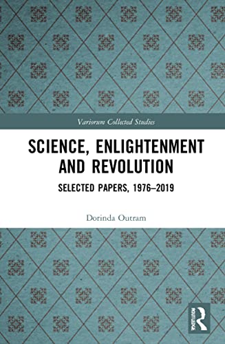 Beispielbild fr Science, Enlightenment and Revolution: Selected Papers, 1976-2019 (Variorum Collected Studies) zum Verkauf von Chiron Media