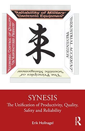 Beispielbild fr Synesis: The Unification of Productivity, Quality, Safety and Reliability zum Verkauf von Blackwell's