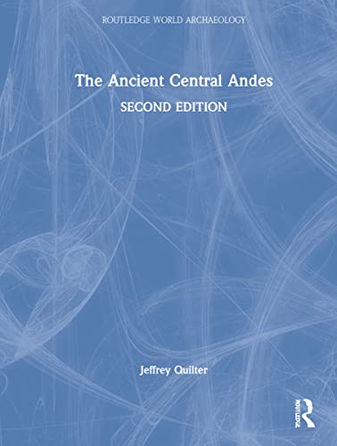 Beispielbild fr The Ancient Central Andes (Routledge World Archaeology) zum Verkauf von More Than Words