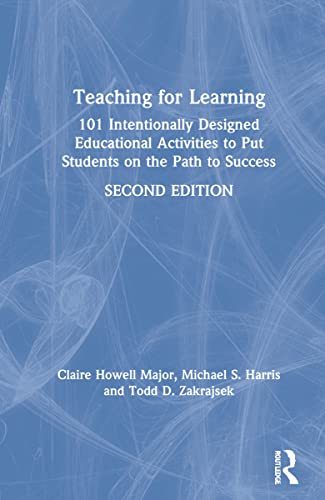 9780367481605: Teaching for Learning: 101 Intentionally Designed Educational Activities to Put Students on the Path to Success