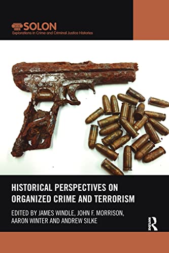 9780367482183: Historical Perspectives on Organized Crime and Terrorism (Routledge SOLON Explorations in Crime and Criminal Justice Histories)