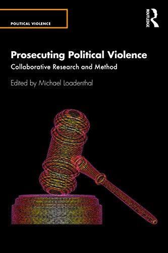 Beispielbild fr Prosecuting Political Violence: Collaborative Research and Method zum Verkauf von Blackwell's