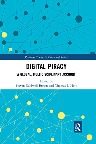 Imagen de archivo de Digital Piracy A Global, Multidisciplinary Account Routledge Studies in Crime and Society a la venta por PBShop.store US