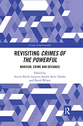 Stock image for Revisiting Crimes of the Powerful: Marxism, Crime and Deviance for sale by Blackwell's