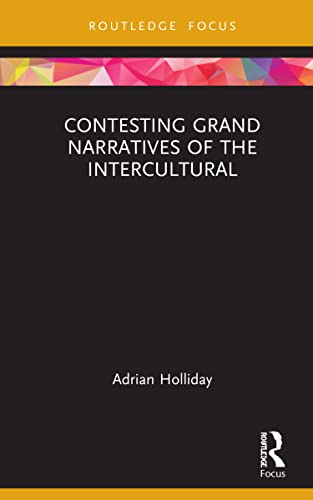 Imagen de archivo de Contesting Grand Narratives of the Intercultural (Routledge Focus on Applied Linguistics) a la venta por WorldofBooks