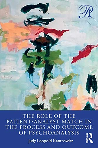 Stock image for The Role of the Patient-Analyst Match in the Process and Outcome of Psychoanalysis (Psychoanalysis in a New Key Book Series) for sale by Chiron Media
