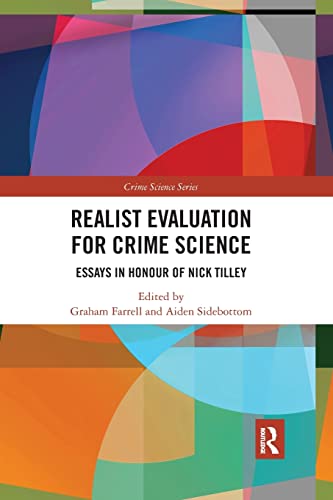 9780367483678: Realist Evaluation for Crime Science: Essays in Honour of Nick Tilley