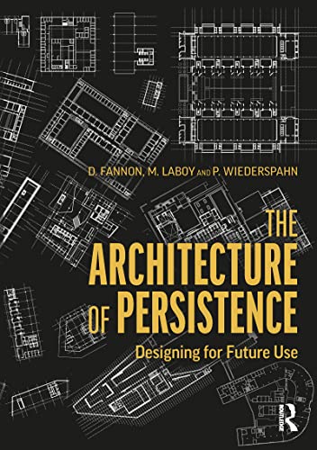 Imagen de archivo de The Architecture of Persistence: Designing for Future Use a la venta por Chiron Media