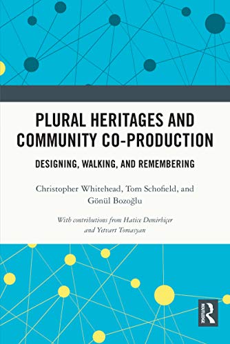 Imagen de archivo de Plural Heritages and Community Co-production: Designing, Walking, and Remembering a la venta por Chiron Media