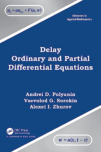 9780367486914: Delay Ordinary and Partial Differential Equations (Advances in Applied Mathematics)