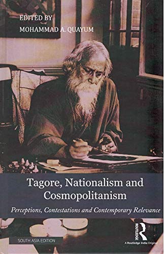 9780367486969: Tagore, Nationalism and Cosmopolitanism: Perceptions, Contestations and Contemporary Relevance