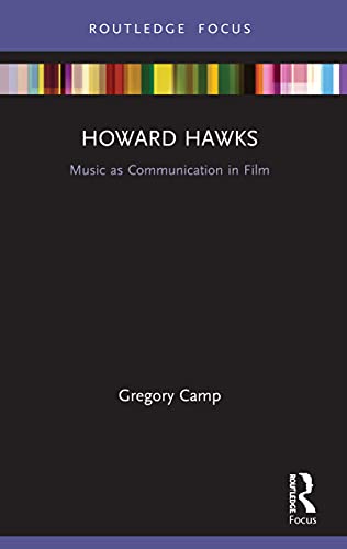 Beispielbild fr Howard Hawks: Music as Communication in Film zum Verkauf von Blackwell's