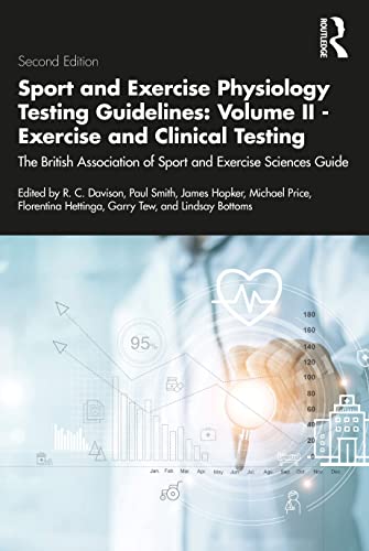 Beispielbild fr Sport and Exercise Physiology Testing Guidelines: Volume II - Exercise and Clinical Testing: The British Association of Sport and Exercise Sciences Guide zum Verkauf von Blackwell's