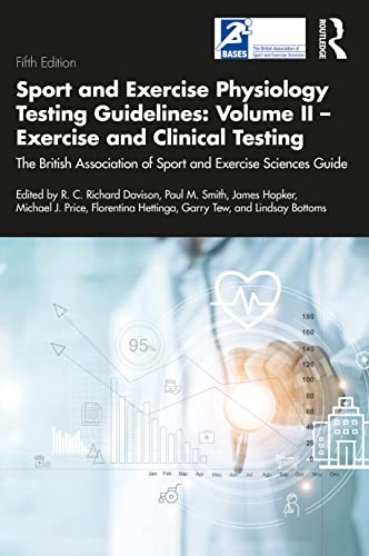 Stock image for SPORT AND EXERCISE PHYSIOLOGY TESTING GUIDELINES: VOLUME II - EXERCISE AND CLINICAL TESTING for sale by Basi6 International