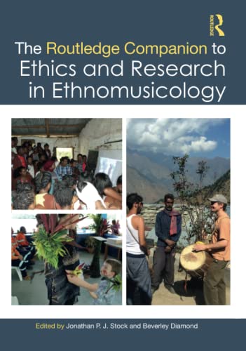 9780367490034: The Routledge Companion to Ethics and Research in Ethnomusicology (Routledge Music Companions)