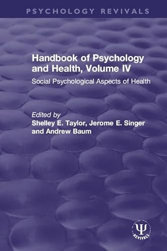 Beispielbild fr Handbook of Psychology and Health, Volume IV: Social Psychological Aspects of Health (Psychology Revivals) zum Verkauf von Chiron Media