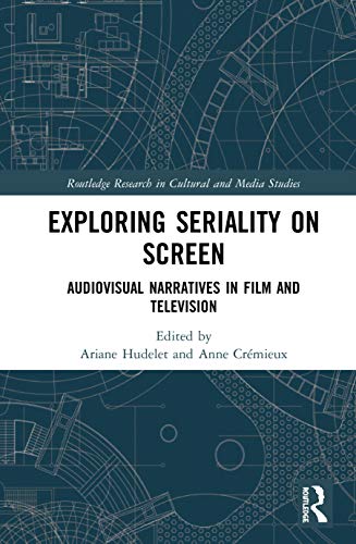 9780367491482: Exploring Seriality on Screen: Audiovisual Narratives in Film and Television (Routledge Research in Cultural and Media Studies)
